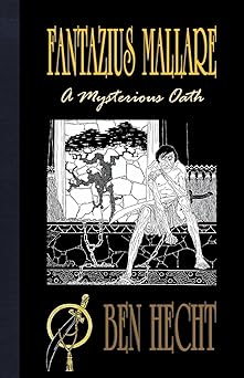 fantazius mallare a mysterious oath 1st edition ben hecht ,wallace smith 0971053006, 978-0971053007