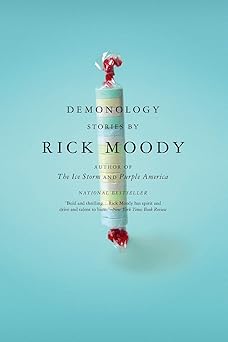 demonology stories 1st edition rick moody 0316592102, 978-0316592109