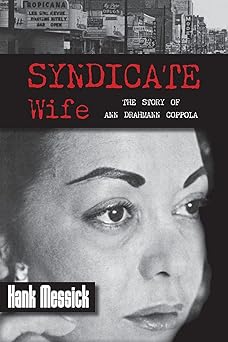 syndicate wife the story of ann drahmann coppola 1st edition hank messick 1948986337, 978-1948986335