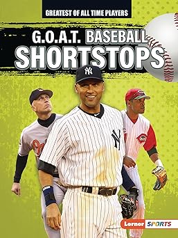g o a t baseball shortstops 1st edition alexander lowe 1728448433, 978-1728448435