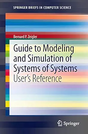 guide to modeling and simulation of systems of systems usera s reference 1st edition bernard zeigler