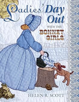 ladies day out with the bonnet girls 1st edition helen r scott 1574328743, 978-1574328745