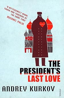 the presidents last love 1st edition andrey kurkov 0099485044, 978-0099485049