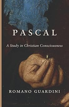 pascal a study in christian consciousness 1st edition romano guardini ,brian thompson 1685951139,