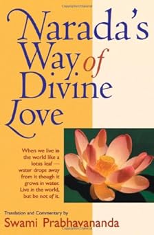 naradas way of divine love 1st edition swami prabhavananda 087481054x, 978-0874810547