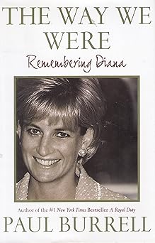 the way we were remembering diana 1st edition paul burrell 0061138959, 978-0061138959