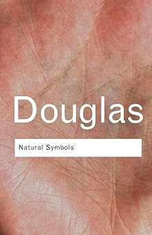 natural symbols explorations in cosmology 1st edition mary douglas 0415314542, 978-0415314541