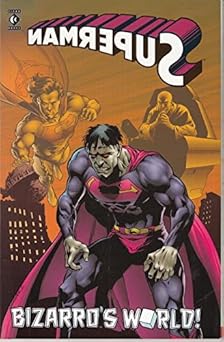superman bizarros world 1st edition dan jurgens ,karl kesel ,roger stern ,louise simonson ,stuart immonen