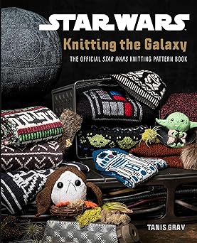 star wars knitting the galaxy the official star wars knitting pattern book 1st edition tanis gray 1683839870,