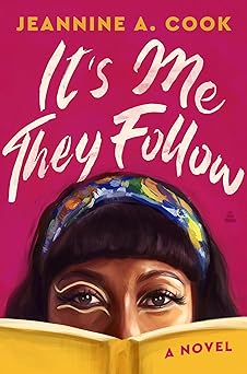 its me they follow a novel 1st edition jeannine a cook 0063430959, 978-0063430952