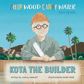 Kota The Builder Chop Wood Carry Water A Childrena S Series