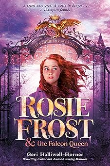 rosie frost and the falcon queen 1st edition geri halliwell horner 0593623347, 978-0593623343