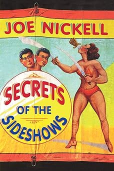 secrets of the sideshows 1st edition joe nickell 0813191955, 978-0813191959