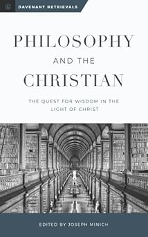 philosophy and the christian the quest for wisdom in the light of christ 1st edition blake adams ,christopher