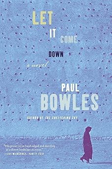 let it come down a novel 1st edition paul bowles 0061137391, 978-0061137396