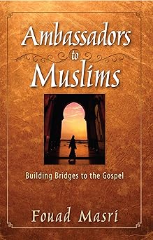 ambassadors to muslims 1st edition fouad masri 0984754903, 978-0984754908