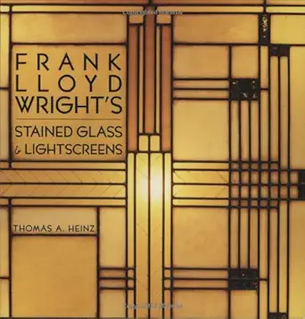frank lloyd wrights stained glass stained glass and lightscreens 1st edition thomas a heinz 1586858432,