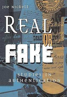 real or fake studies in authentication 1st edition joe nickell 0813125340, 978-0813125343