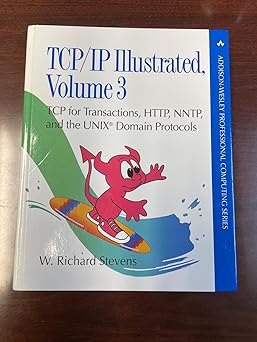 tcp/ip illustrated v 3 tcp for transactions http nntp and the unix domain protocols 1st edition w richard
