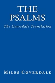 the psalms the coverdale translation 1st edition miles coverdale 1481125524, 978-1481125529