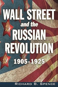 wall street and the russian revolution 1905 1925 1st edition richard spence 1634241231, 978-1634241236