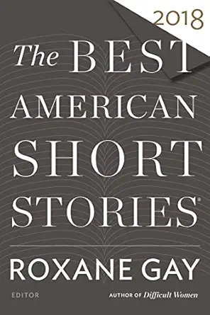 the best american short stories 2018 1st edition roxane gay ,heidi pitlor 0544582942, 978-0544582941