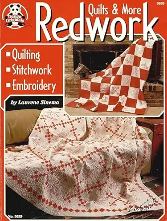 redwork quilts and more quilting stitchwork embroidery 1st edition laurene sinema 1574217399, 978-1574217391