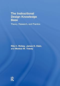 the instructional design knowledge base theory research and practice 1st edition rita c richey ,james d klein