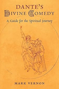 dantes divine comedy a guide for the spiritual journey 1st edition mark vernon 1621387488, 978-1621387480
