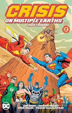 crisis on multiple earths book 2 crisis crossed 1st edition len wein ,gerry conway ,dick dillin ,carmine