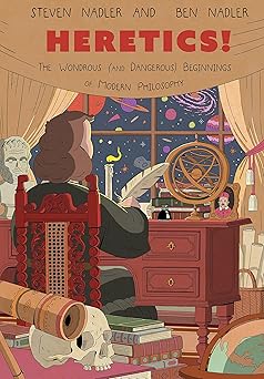 heretics the wondrous beginnings of modern philosophy 1st edition steven nadler ,ben nadler 0691168695,