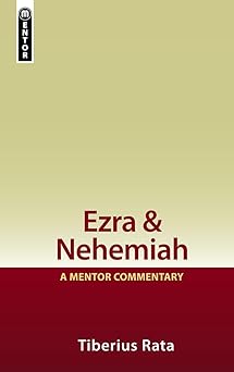 ezra and nehemiah a mentor commentary 1st edition tiberius rata 1845505719, 978-1845505714