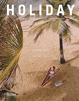 holiday the best travel magazine that ever was 1st edition pamela fiori ,franck durand 0847866254,