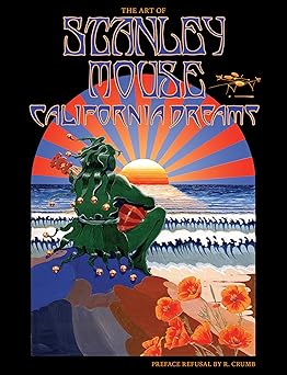 california dreams the art of stanley mouse 1st edition stanley mouse miller 1593765460, 978-1593765460