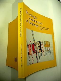 drawing is another kind of language recent american drawings from a new york private collection 1st edition