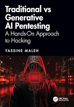 traditional vs generative ai pentesting 1st edition yassine maleh 1041073992, 978-1041073994