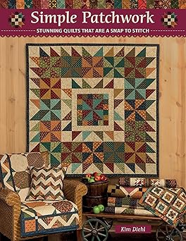 simple patchwork stunning quilts that are a snap to stitch 1st edition kim diehl 1644034948, 978-1644034941