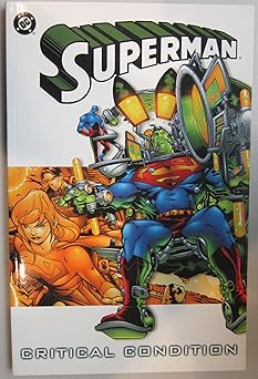 superman critical condition 1st edition j m dematteis ,joe kelly 1563899493, 978-1563899492