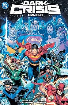 dark crisis omnibus 1st edition joshua williamson ,dennis culver ,stephanie phillips ,daniel sampere ,clay