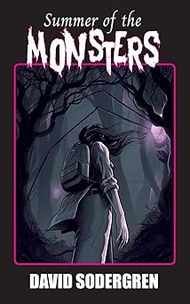 summer of the monsters 1st edition david sodergren 106854631x, 978-1068546310