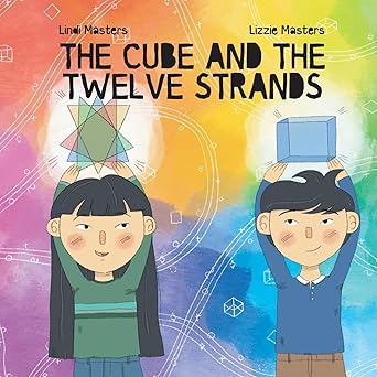 the cube and the twelve strands 1st edition lindi masters ,lizzie masters 1958997196, 978-1958997192
