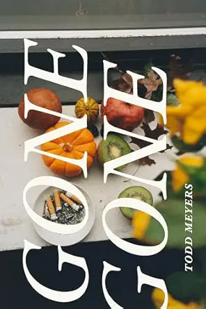 gone gone 1st edition todd meyers 1478031646, 978-1478031642