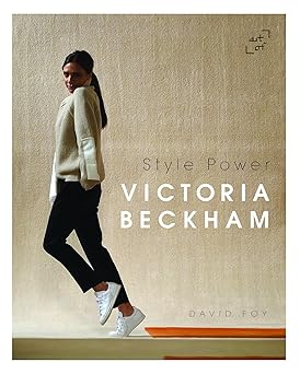 victoria beckham style power 1st edition david foy 0993240755, 978-0993240751