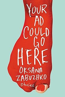your ad could go here stories 1st edition oksana zabuzhko ,nina murray ,halyna hryn ,askold melnyczuk ,marco