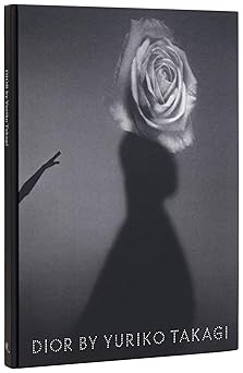 dior by yuriko takagi 1st edition yuriko takagi ,kazuko koike ,olivier saillard 0847874249, 978-0847874248