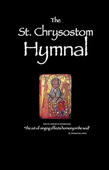 st chrysostom hymnal complete in one volume 1st edition dr ronald e shibley 1979756082, 978-1979756082