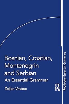 bosnian croatian montenegrin and serbian 1st edition a 1/2eljko vrabec 0367723638, 978-0367723637