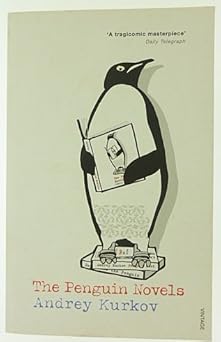 the penguin novels 1st edition andrey kurkov 0099507064, 978-0099507062