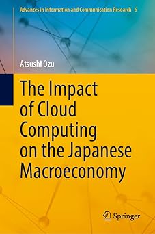 the impact of cloud computing on the japanese macroeconomy 1st edition atsushi ozu 9819765722, 978-9819765720