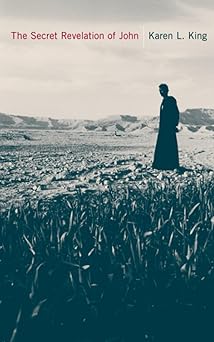 the secret revelation of john 1st edition karen l king 0674030559, 978-0674030558